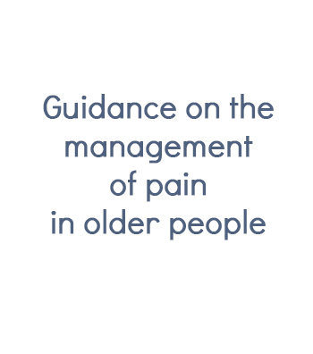 Guidance on the management of pain in older people